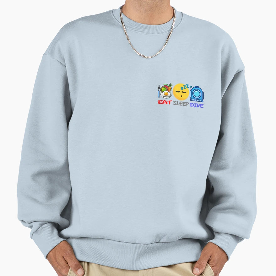 Eat Sleep Dive Sweatshirt - Streetwear Style Men Women - T-Shirt, Sweatshirt, Hoodie