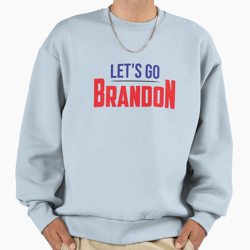 Lets Go Brandon Sweatshirt - Unique Graphic for Adults - T-Shirt, Sweatshirt, Hoodie