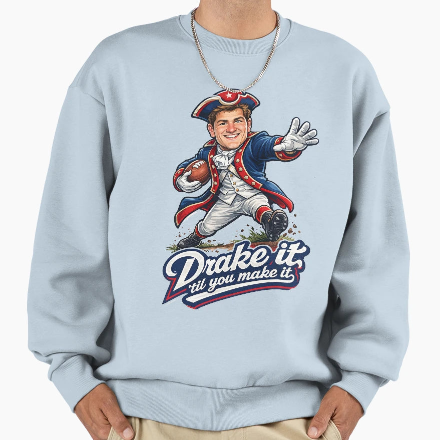 Drake It Til You Make It Sweatshirt - Custom Art Print Unisex - T-Shirt, Sweatshirt, Hoodie