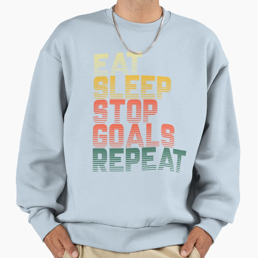 Eat Sleep Stop Goals Repeat Goalie Sweatshirt - Fun Novelty Design Unisex - T-Shirt, Sweatshirt, Hoodie