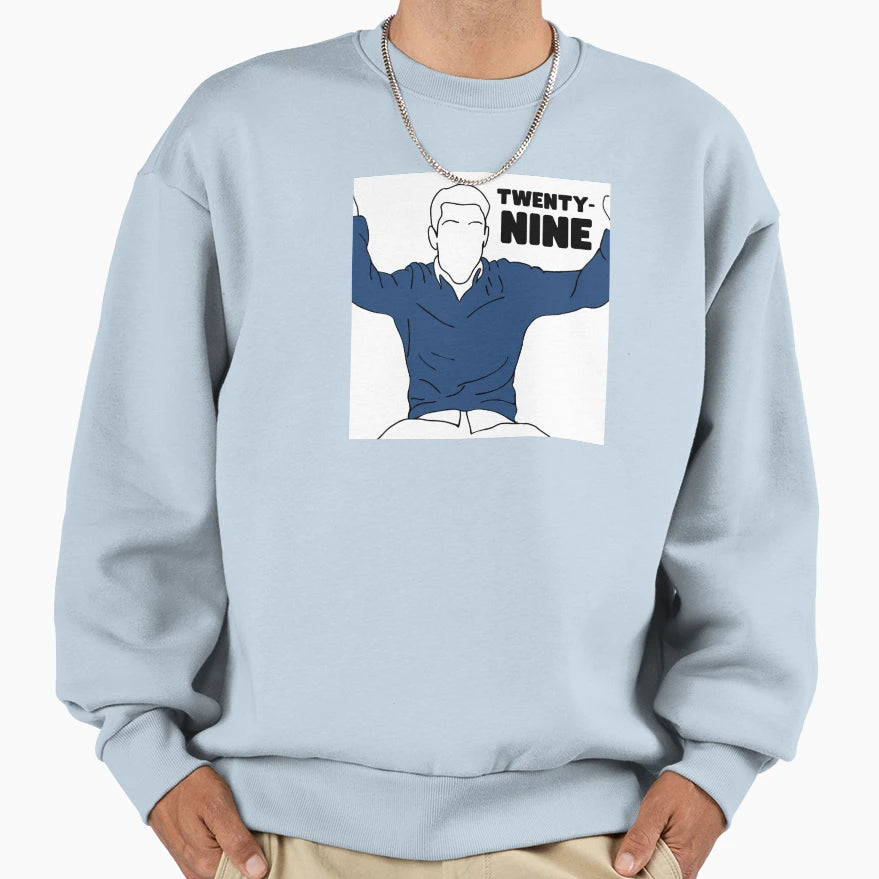 Schmidt New Twenty Nine 29 Birthday Sweatshirt - Novelty Apparel Unisex - T-Shirt, Sweatshirt, Hoodie