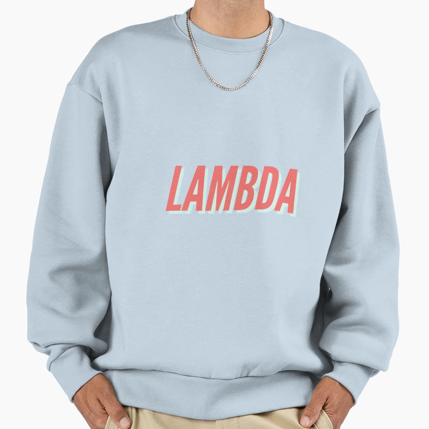 Lambda Greek Letter Sweatshirt - Fun Novelty Design Unisex - T-Shirt, Sweatshirt, Hoodie