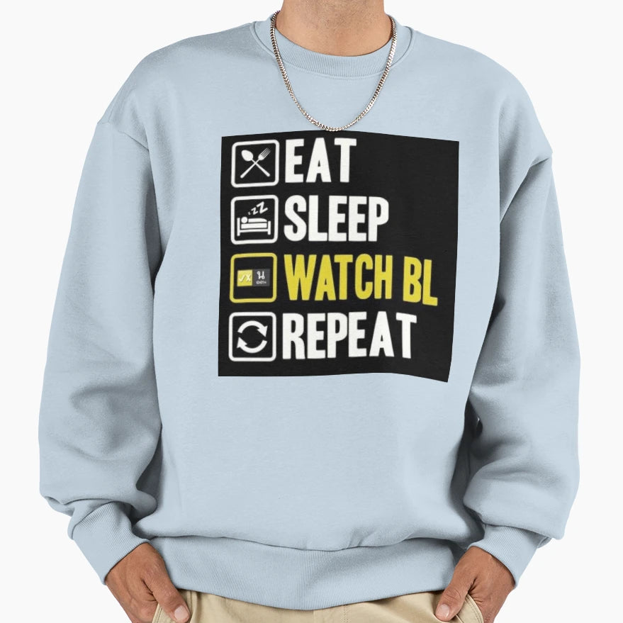 Eat Sleep Watch Bl Repeat Sweatshirt - Aesthetic Graphic Unisex - T-Shirt, Sweatshirt, Hoodie