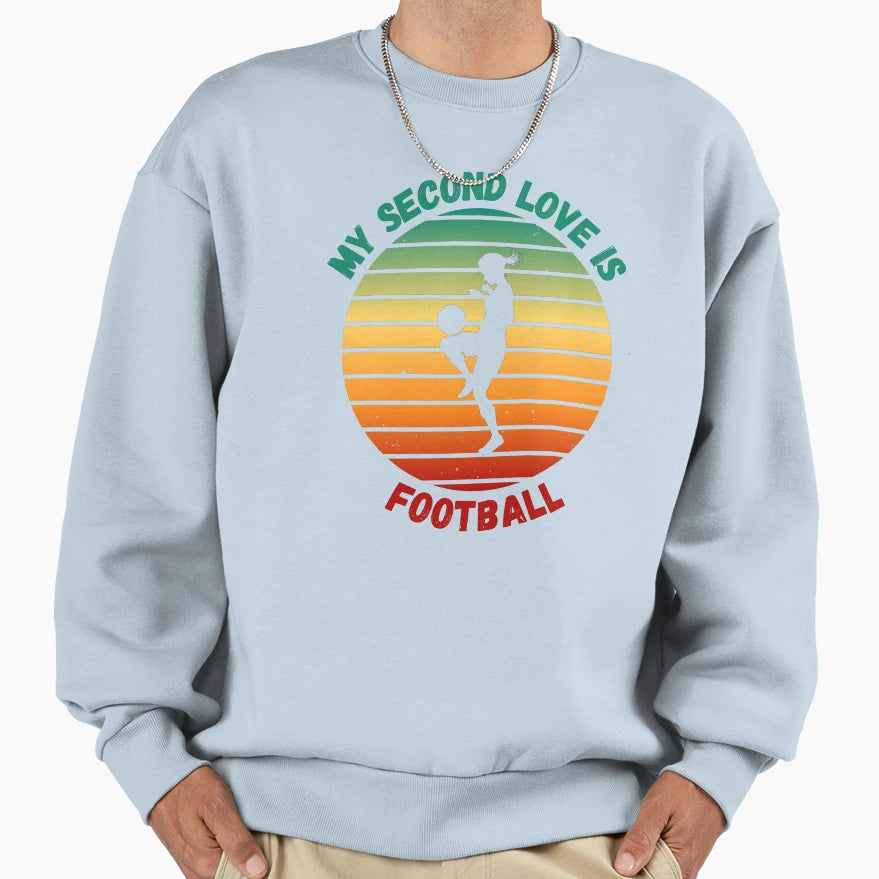 My Second Love Is Football Gifts Sweatshirt - Graphic Print for Adults - T-Shirt, Sweatshirt, Hoodie
