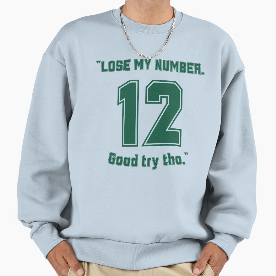AR Signs Jets Lose My Number Good Sweatshirt - Unique Graphic Men Women - T-Shirt, Sweatshirt, Hoodie