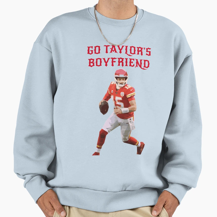 Go Taylors Boyfriend Funny T-Shirt - Casual Everyday Wear for Adults - T-Shirt, Sweatshirt, Hoodie