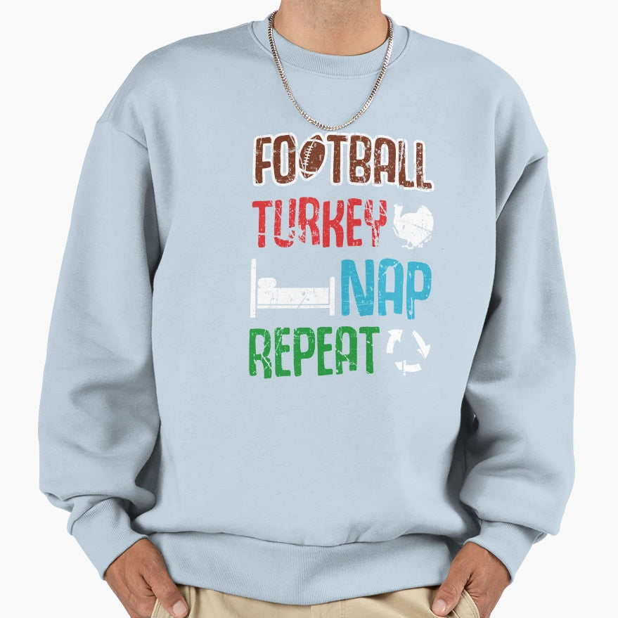 Football Turkey Nap Repeat Sweatshirt - Casual Everyday Wear for Adults - T-Shirt, Sweatshirt, Hoodie