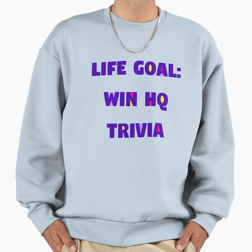 Life Goal Win Hq Sweatshirt - Minimalist Print Unisex - T-Shirt, Sweatshirt, Hoodie