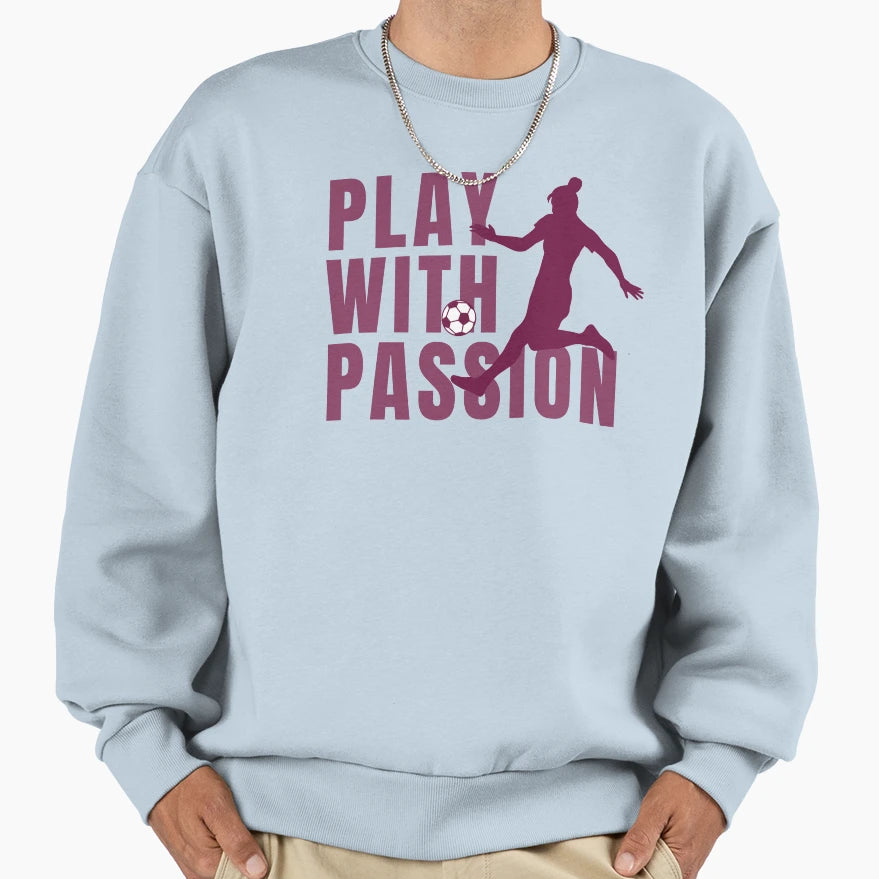 Play Passion Sweatshirt - Custom Art Print Men Women - T-Shirt, Sweatshirt, Hoodie