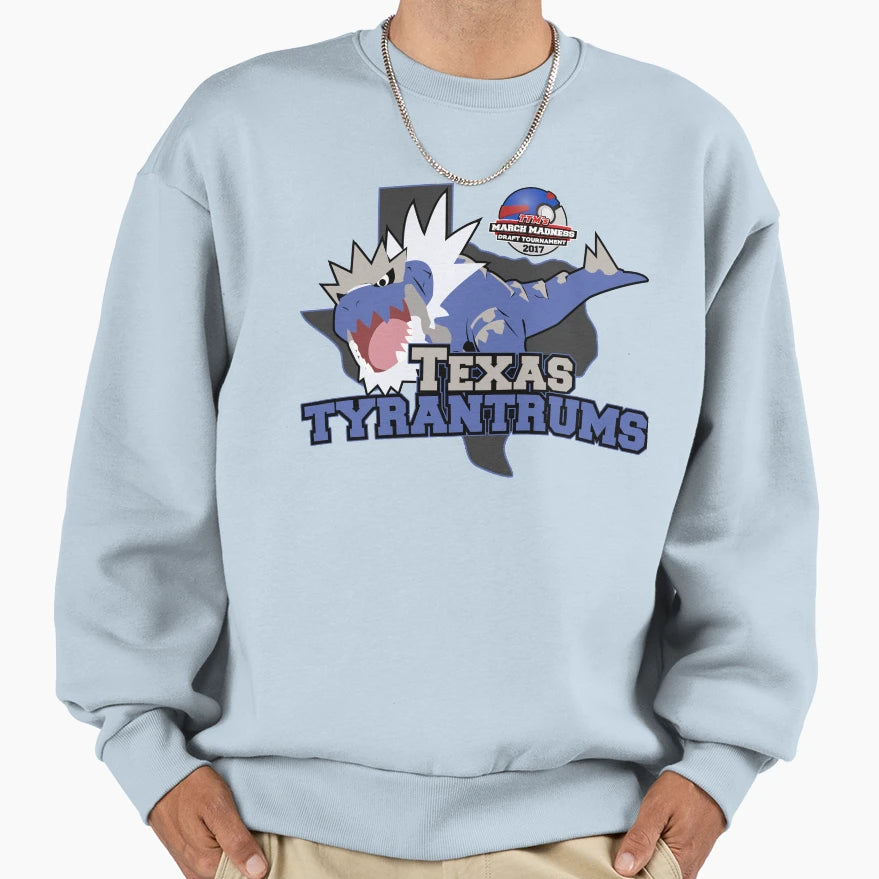 Texas Tyrantrums March Madness Sweatshirt - Casual Everyday Wear Unisex - T-Shirt, Sweatshirt, Hoodie