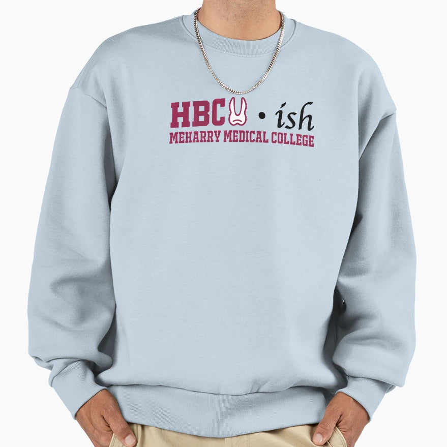 Meharry Medical College Sweatshirt - Fun Novelty Design Men Women - T-Shirt, Sweatshirt, Hoodie