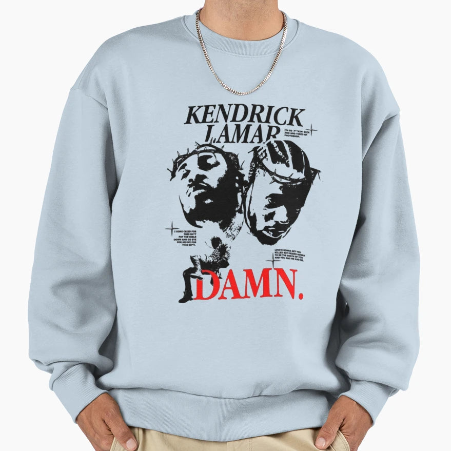 Kendrick Lamar Damn Sweatshirt - Streetwear Style Men Women - T-Shirt, Sweatshirt, Hoodie