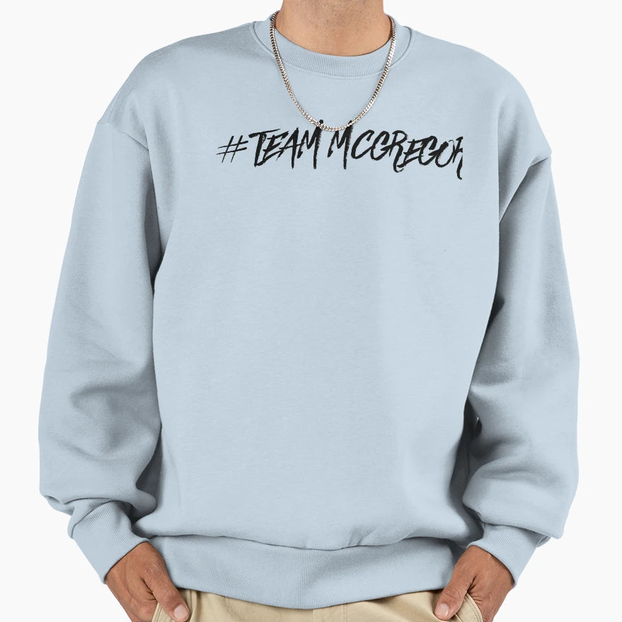 Team Mcgregor Sweatshirt - Fun Novelty Design Men Women - T-Shirt, Sweatshirt, Hoodie