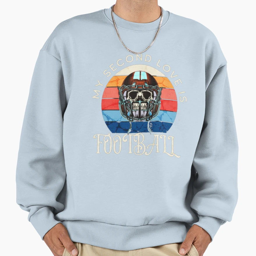 My Second Love Is Football Sweatshirt - Aesthetic Graphic Unisex - T-Shirt, Sweatshirt, Hoodie