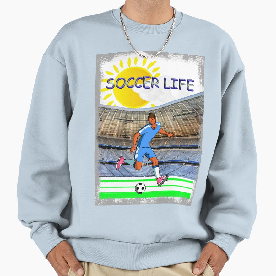 Soccer Life Soccer Ball Sweatshirt - Streetwear Style Men Women - T-Shirt, Sweatshirt, Hoodie