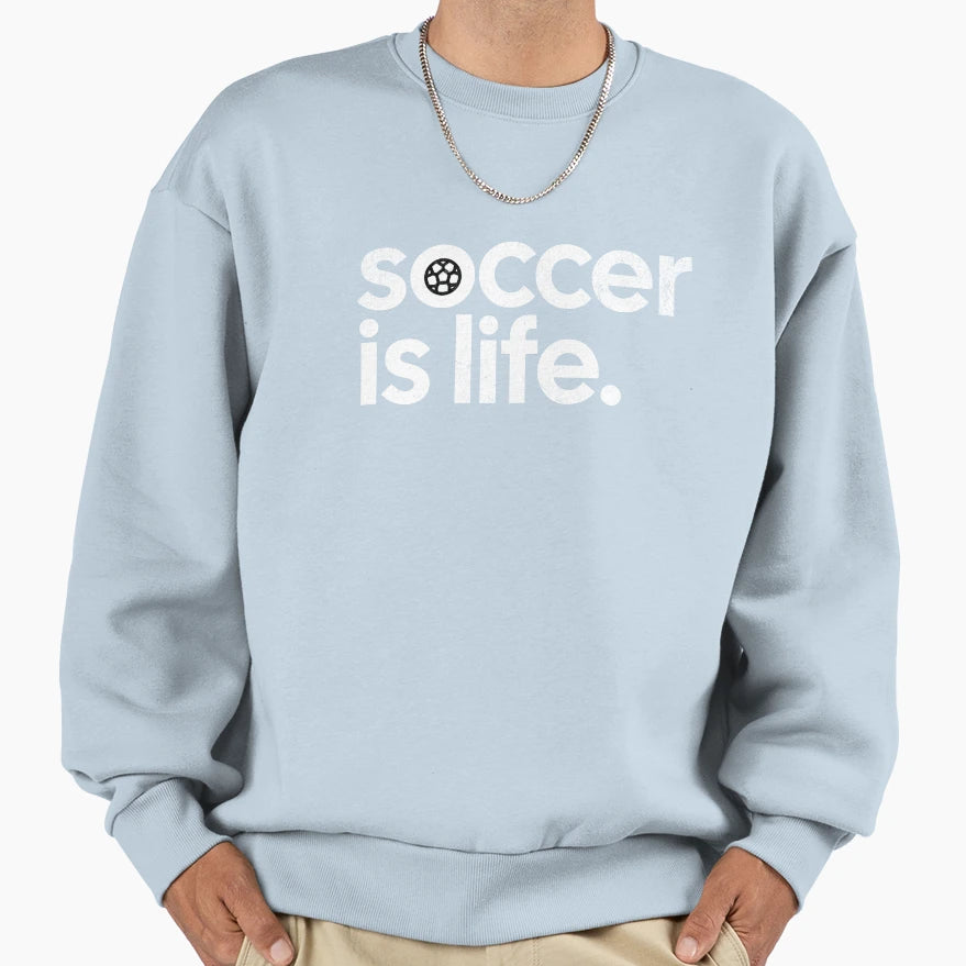 Soccer Is Life W Soccer Ball Sweatshirt - Minimalist Print Men Women - T-Shirt, Sweatshirt, Hoodie