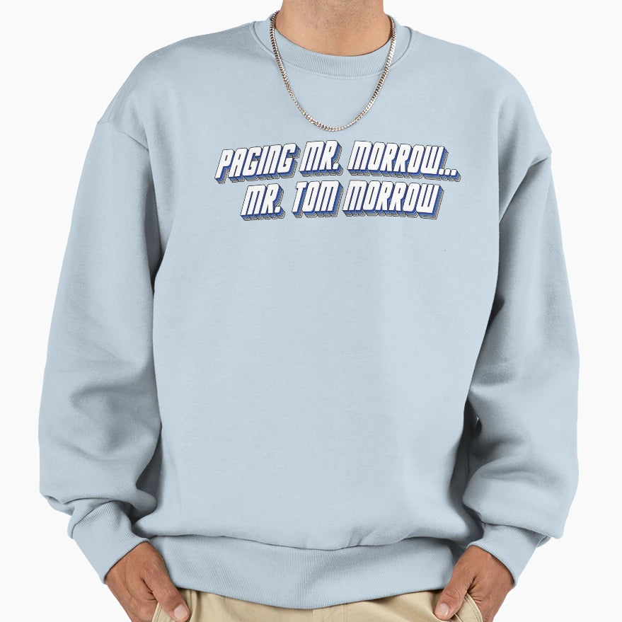 Paging Mr Morrow Sweatshirt - Minimalist Print Unisex - T-Shirt, Sweatshirt, Hoodie