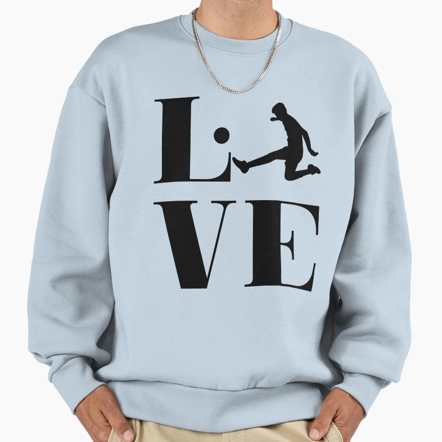 I Love Soccer Funny Soccer Sweatshirt - Casual Everyday Wear for Adults - T-Shirt, Sweatshirt, Hoodie
