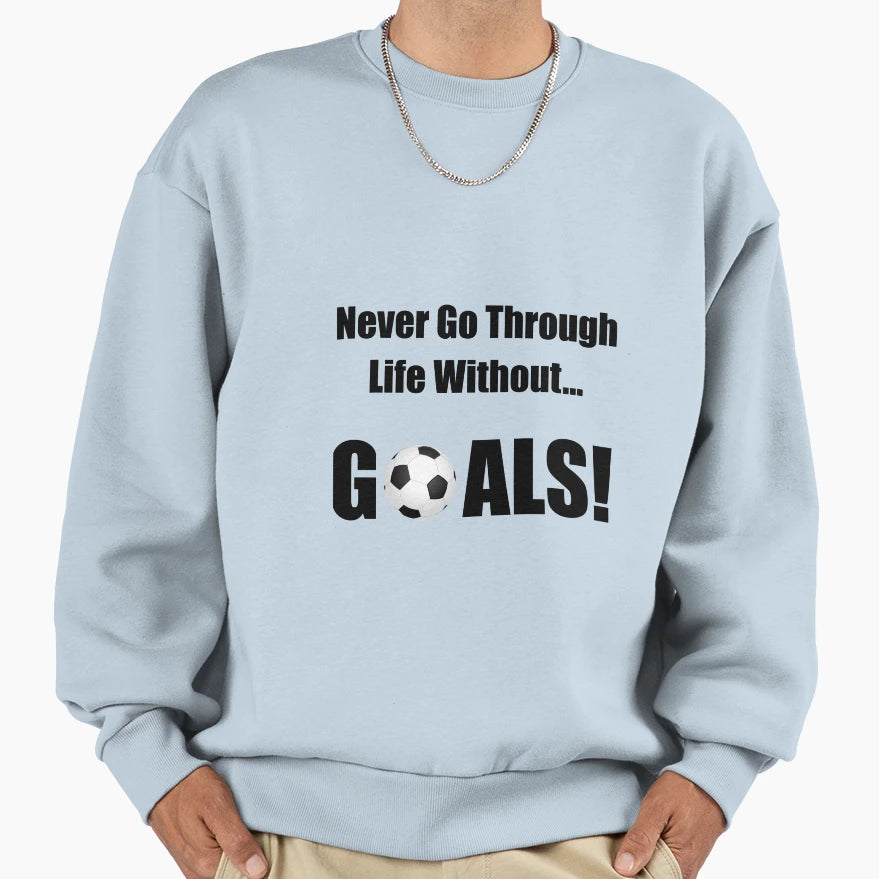 Soccer Goals Sweatshirt - Fun Novelty Design Men Women - T-Shirt, Sweatshirt, Hoodie