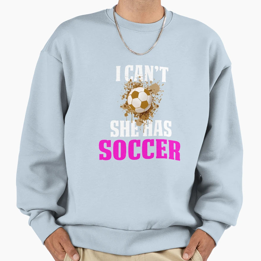 Funny Soccer Mom Shirts I Cant She T-Shirt - Streetwear Style Men Women - T-Shirt, Sweatshirt, Hoodie
