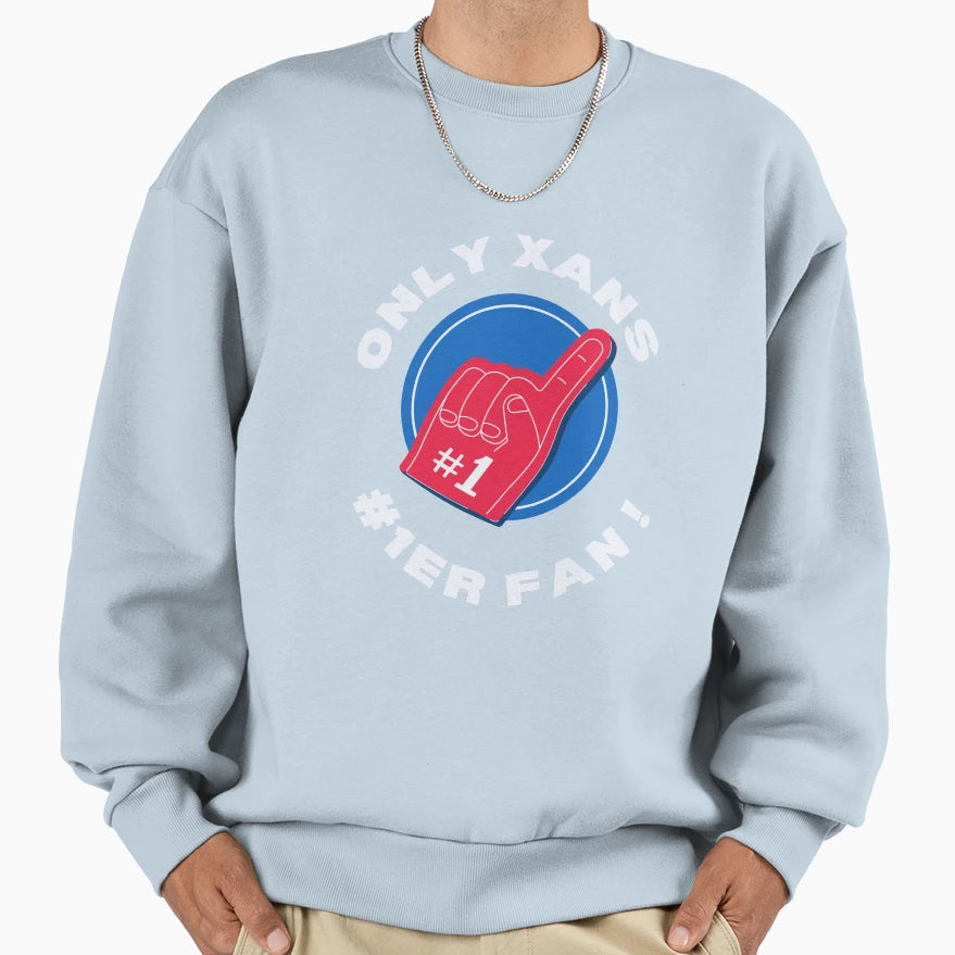 Only Xans Sweatshirt - Fun Novelty Design Unisex - T-Shirt, Sweatshirt, Hoodie