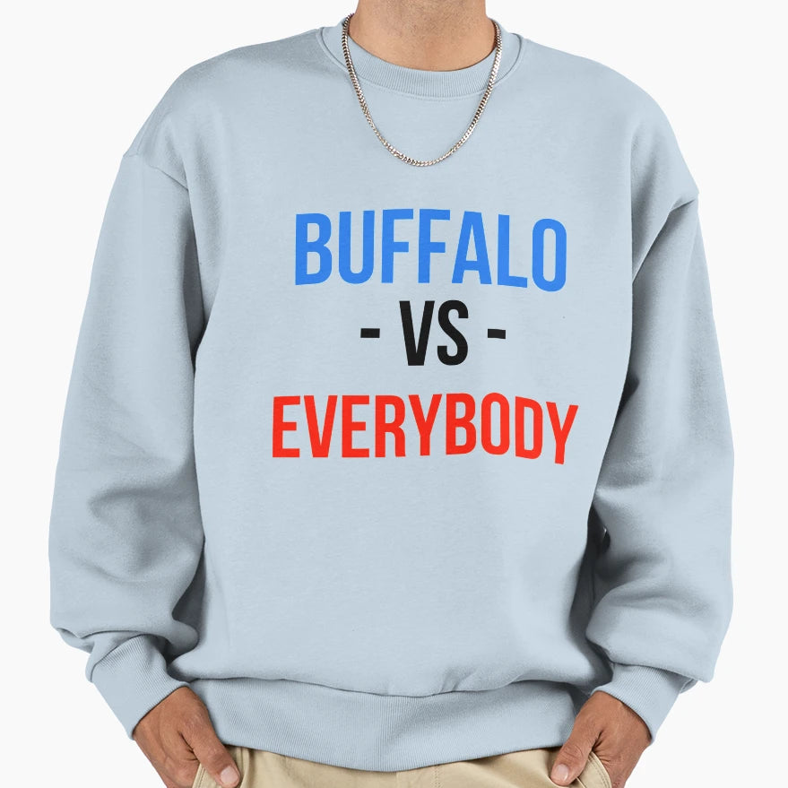 Buffalo Bills Versus Everybody Sweatshirt - Casual Everyday Wear for Adults - T-Shirt, Sweatshirt, Hoodie