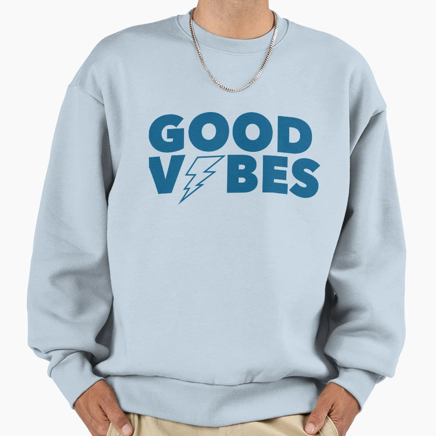 Good Vibes Sweatshirt - Aesthetic Graphic for Adults - T-Shirt, Sweatshirt, Hoodie