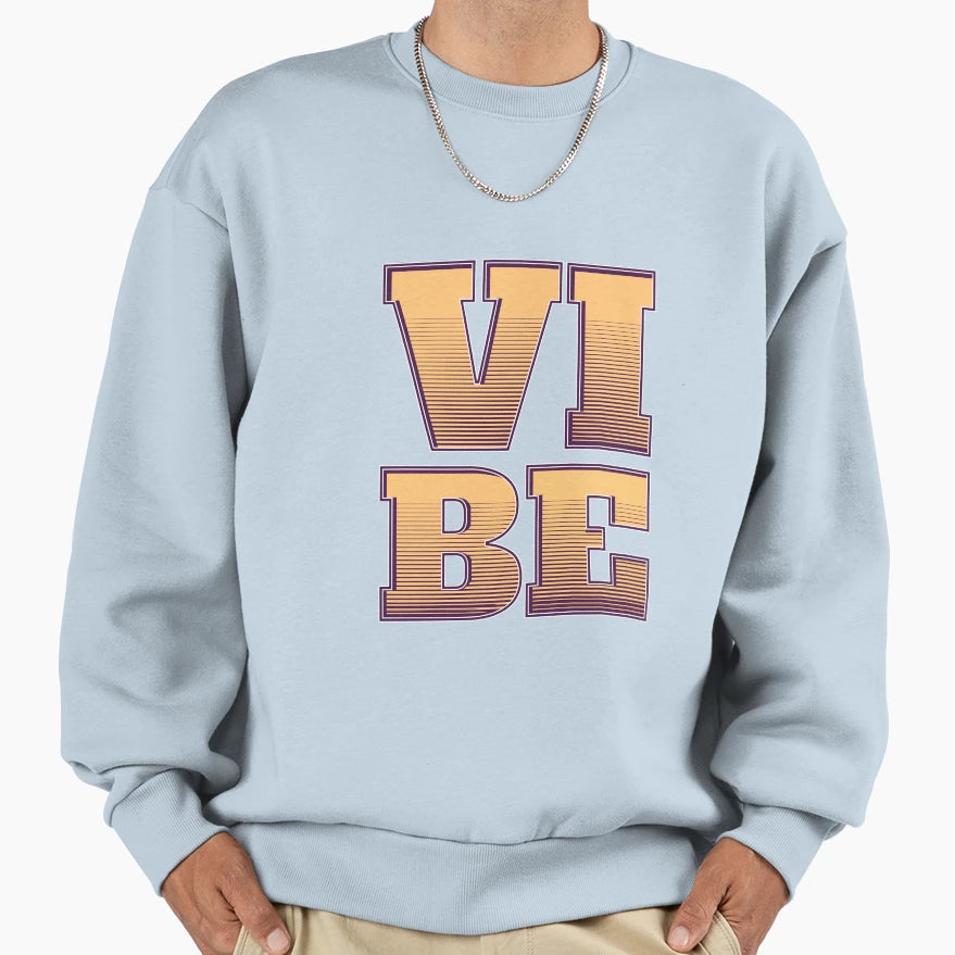 Vibe Type Sweatshirt - Custom Art Print Men Women - T-Shirt, Sweatshirt, Hoodie