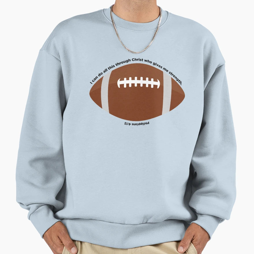 Football Phillipians 4 13 Sweatshirt - Graphic Print Unisex - T-Shirt, Sweatshirt, Hoodie