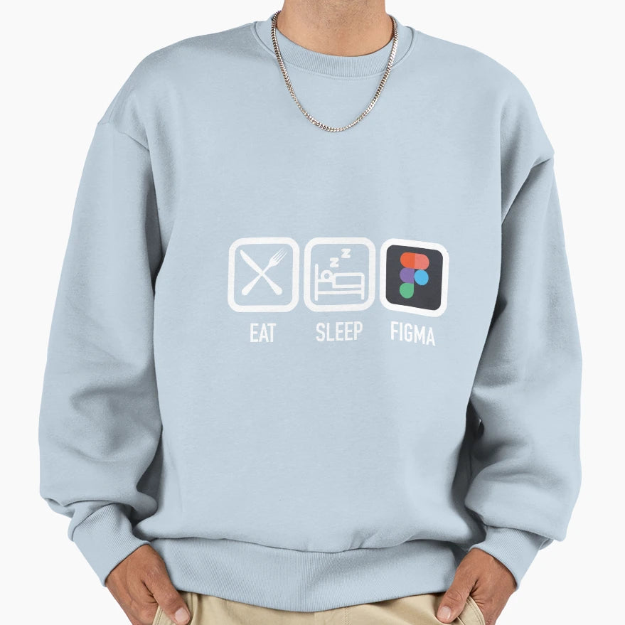Eat Sleep Figma Sweatshirt - Trendy Graphic Unisex - T-Shirt, Sweatshirt, Hoodie
