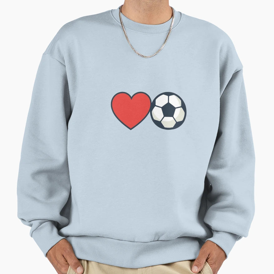 I Like Soccer Sweatshirt - Streetwear Style Unisex - T-Shirt, Sweatshirt, Hoodie