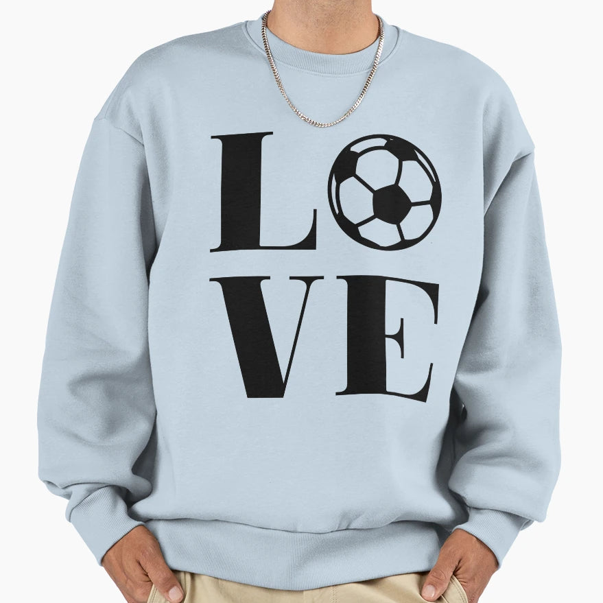 I Love Soccer Funny Soccer Gift Sweatshirt - Aesthetic Graphic Men Women - T-Shirt, Sweatshirt, Hoodie
