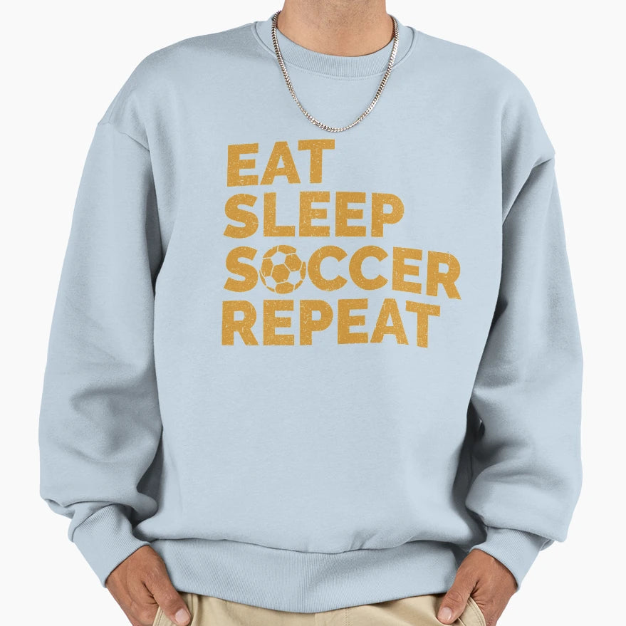 Eat Sleep Soccer Soccer Player Sweatshirt - Trendy Graphic for Adults - T-Shirt, Sweatshirt, Hoodie