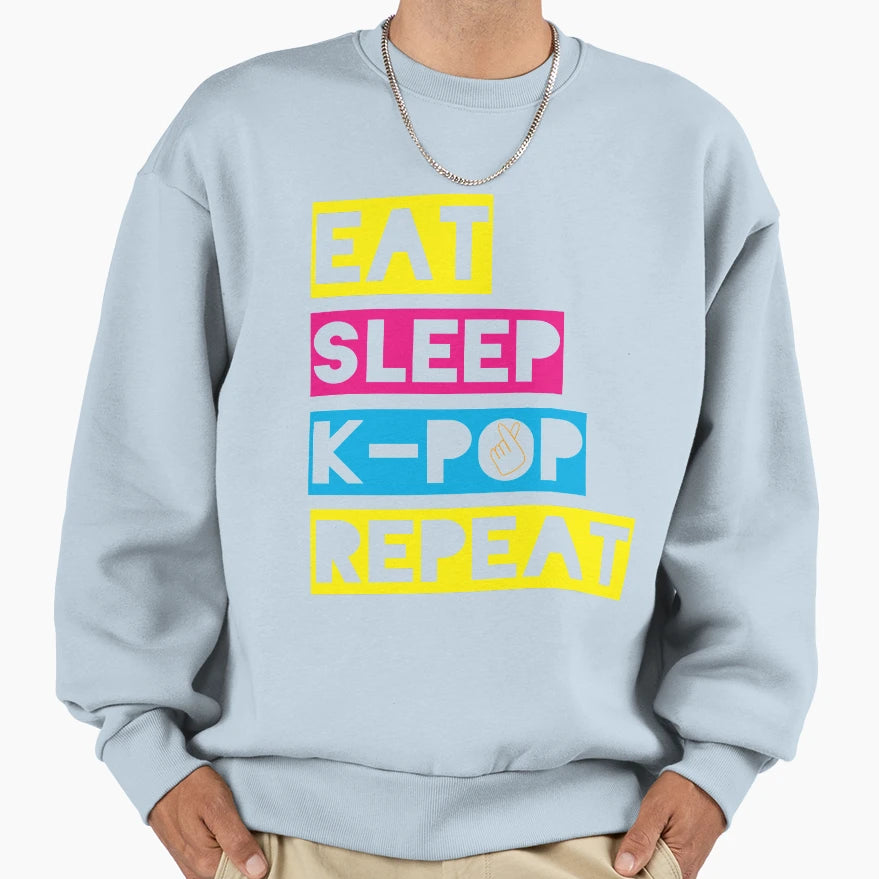 Eat Sleep K Pop Repeat Sweatshirt - Custom Art Print Unisex - T-Shirt, Sweatshirt, Hoodie