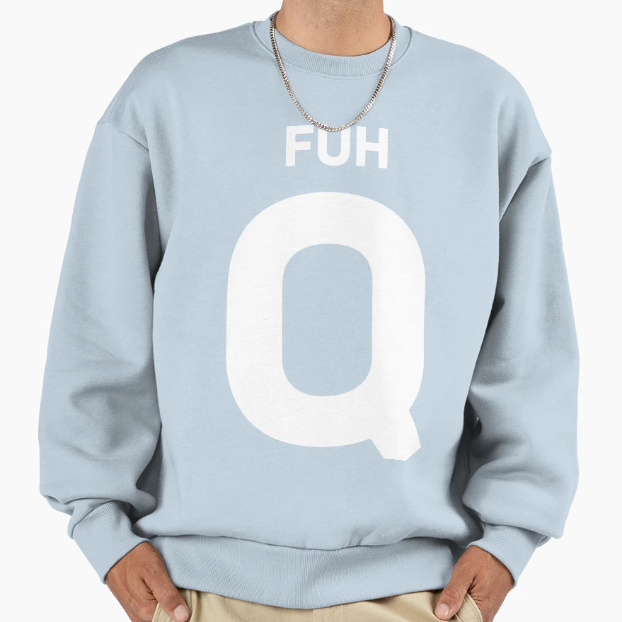 Fuh Q Sweatshirt - Casual Everyday Wear for Adults - T-Shirt, Sweatshirt, Hoodie