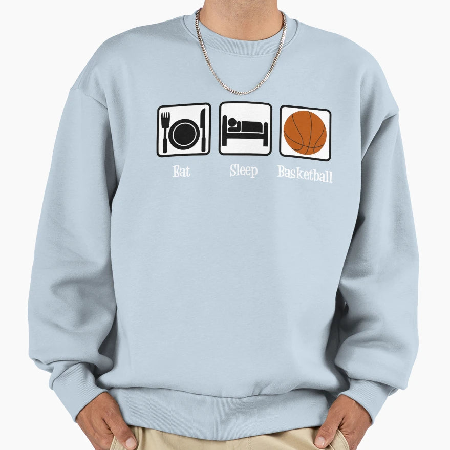 Eat Sleep Basketball Sweatshirt - Unique Graphic for Adults - T-Shirt, Sweatshirt, Hoodie