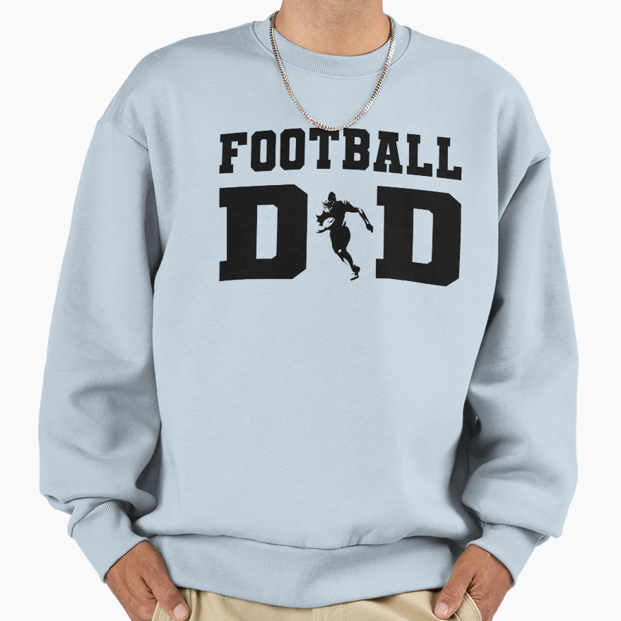 Football Dad Sweatshirt - Streetwear Style Men Women - T-Shirt, Sweatshirt, Hoodie