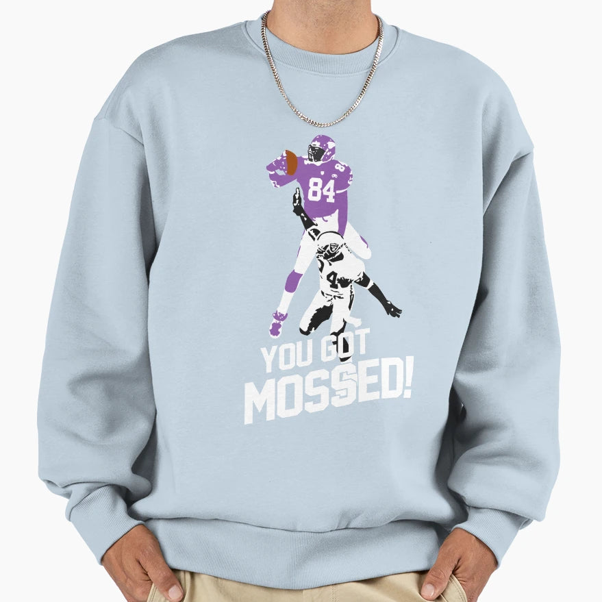 You Got Mossed Sweatshirt - Aesthetic Graphic Men Women - T-Shirt, Sweatshirt, Hoodie