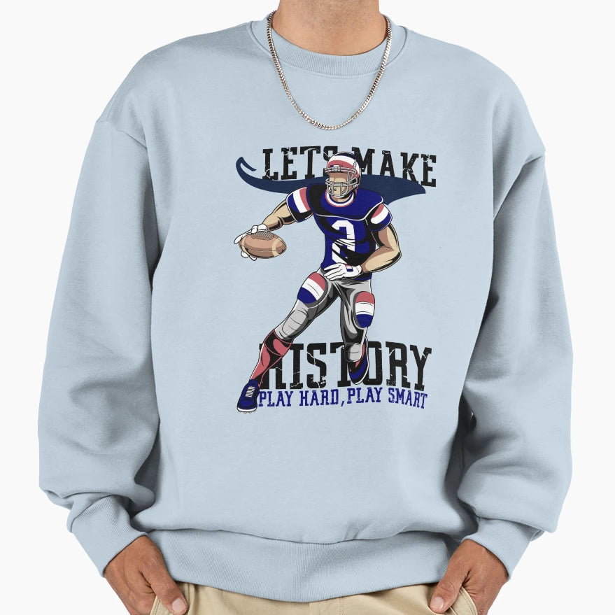 Football History Hard Smart Sweatshirt - Trendy Graphic Men Women - T-Shirt, Sweatshirt, Hoodie