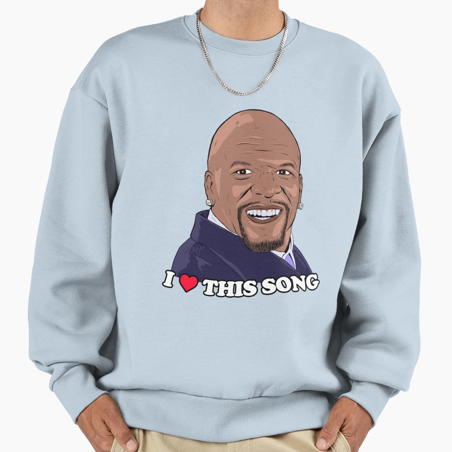 I Love This Song Color Sweatshirt - Casual Everyday Wear for Adults - T-Shirt, Sweatshirt, Hoodie