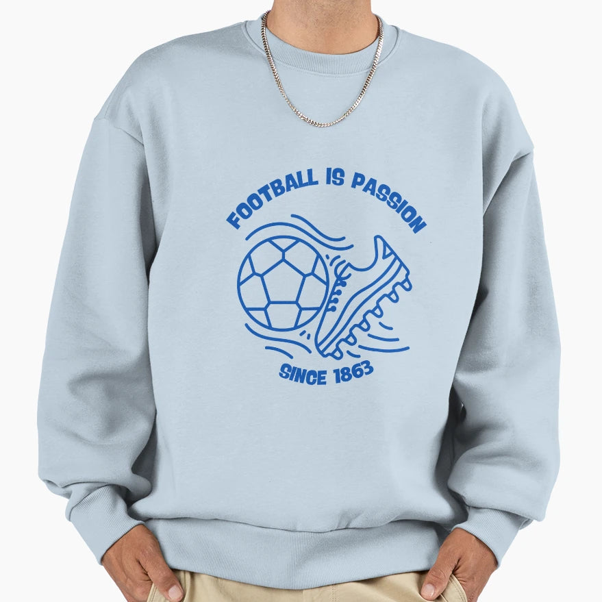 Football Is Passion Since 1863 Sweatshirt - Custom Art Print for Adults - T-Shirt, Sweatshirt, Hoodie