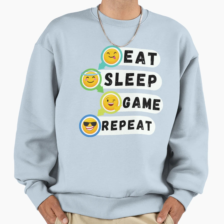 Eat Sleep Game Repeat Sweatshirt - Graphic Print Men Women - T-Shirt, Sweatshirt, Hoodie