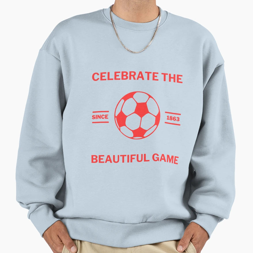 Celebrate Beautiful Game Sweatshirt - Casual Everyday Wear for Adults - T-Shirt, Sweatshirt, Hoodie
