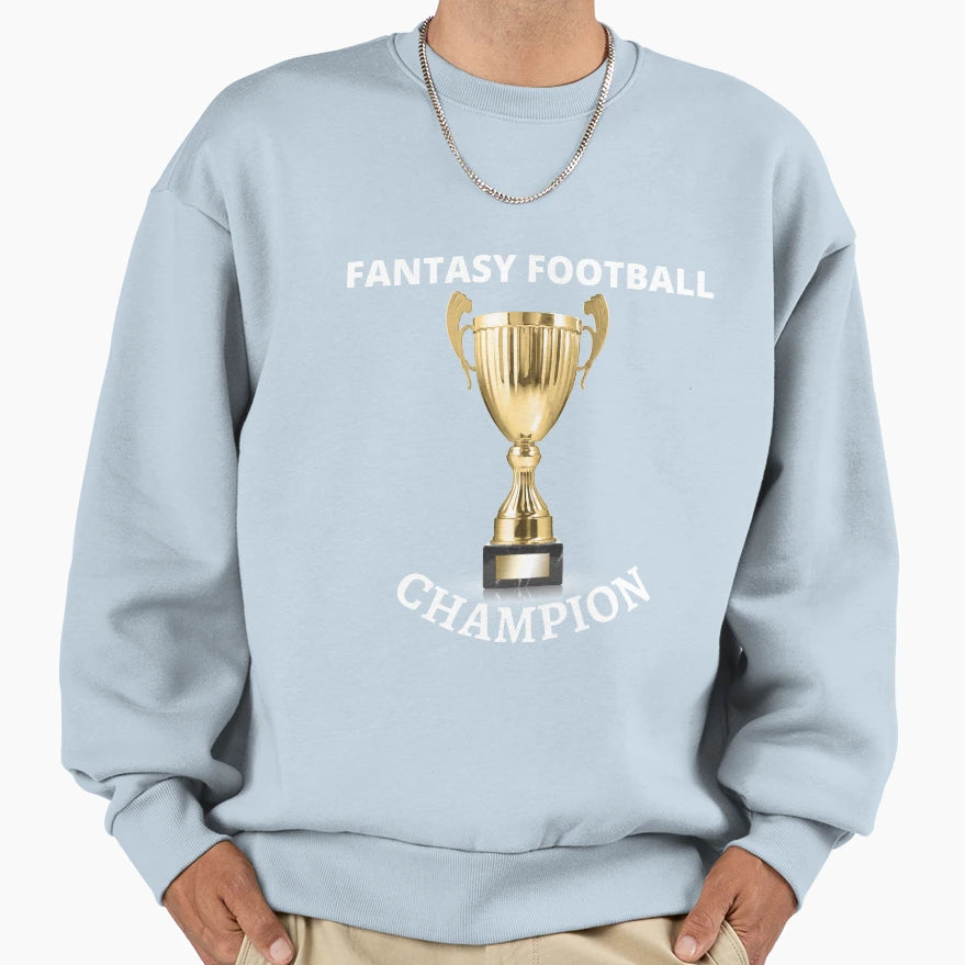 Fantasy Football Soccer Champion Sweatshirt - Novelty Apparel Unisex - T-Shirt, Sweatshirt, Hoodie