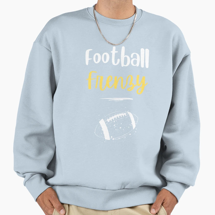 Football Frenzy Sweatshirt - Streetwear Style Unisex - T-Shirt, Sweatshirt, Hoodie