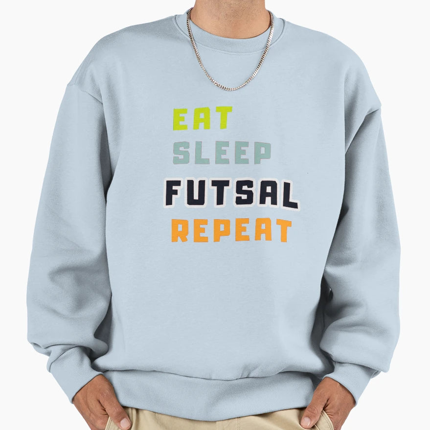 Eat Sleep Futsal Repeat Health Sweatshirt - Aesthetic Graphic for Adults - T-Shirt, Sweatshirt, Hoodie
