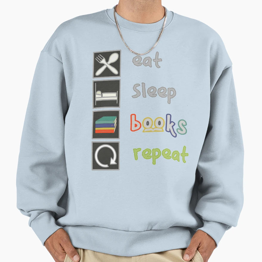 Eat Sleep Books Repeat White Sweatshirt - Trendy Graphic for Adults - T-Shirt, Sweatshirt, Hoodie
