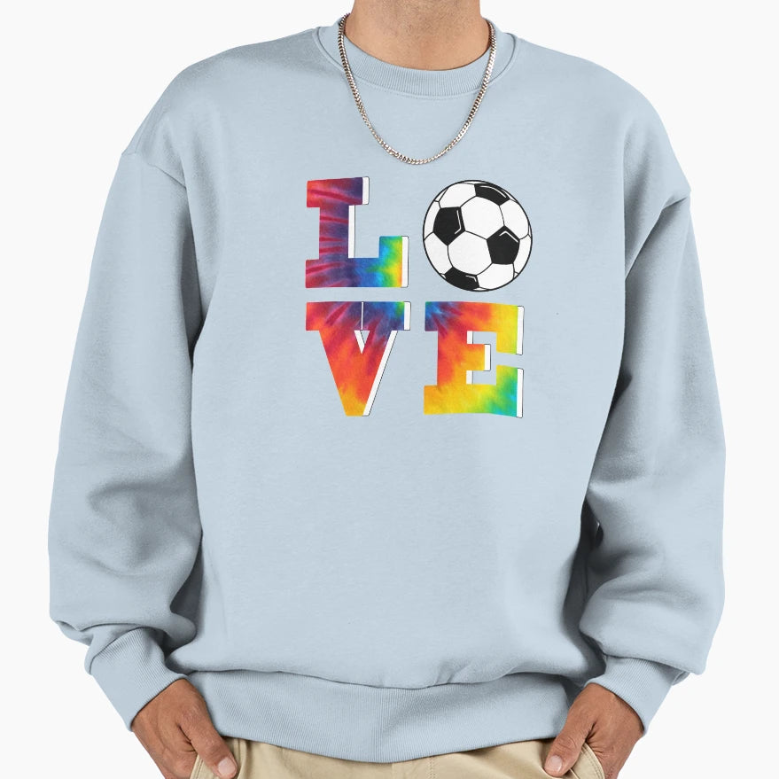 Soccer Love Tie Dye Sweatshirt - Unique Graphic Unisex - T-Shirt, Sweatshirt, Hoodie