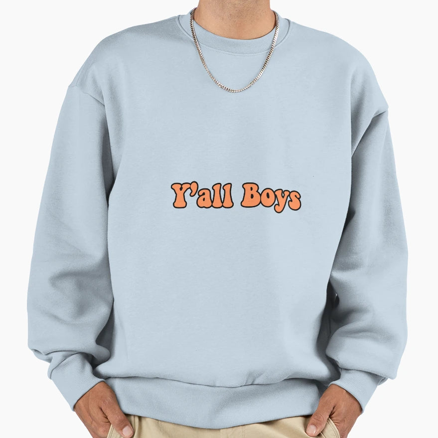 Yall Sweatshirt - Fun Novelty Design Men Women - T-Shirt, Sweatshirt, Hoodie
