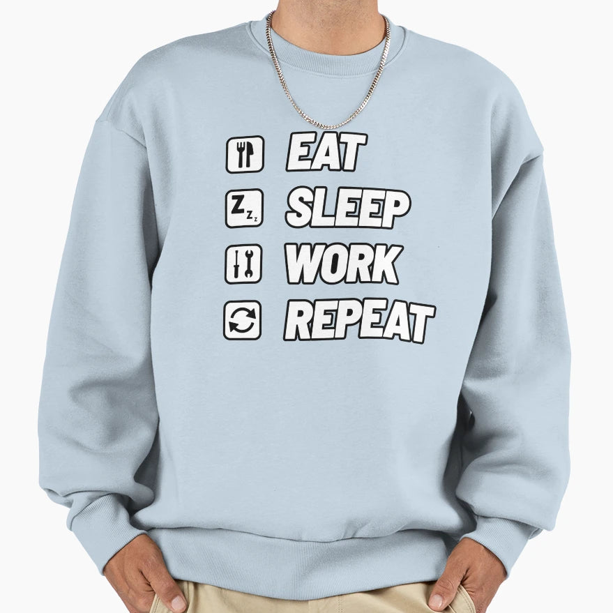 Eat Sleep Work Repeat Sweatshirt - Minimalist Print for Adults - T-Shirt, Sweatshirt, Hoodie